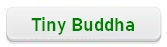 Tiny Buddha